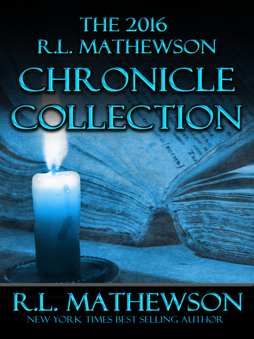 Title details for The 2016 R.L. Mathewson Chronicles by R.L. Mathewson - Available